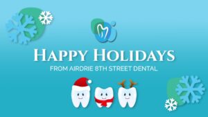 Happy Holidays - Airdrie 8th Street Dental